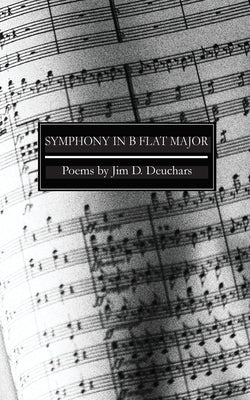 Symphony in B flat major by Deuchars, Jim D.