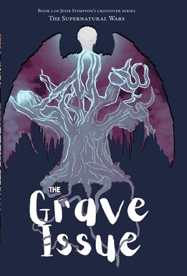 The Grave Issue by Stimpson, Jesse
