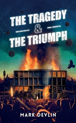 The Tragedy & The Triumph by Devlin, Mark