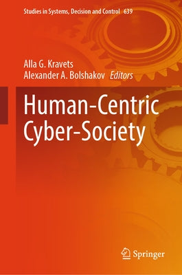 Human-Centric Cyber-Society by Kravets, Alla G.