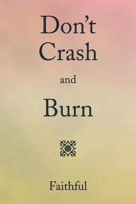 Don't Crash and Burn by Green, Pamela