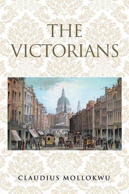The Victorians by Mollokwu, Claudius