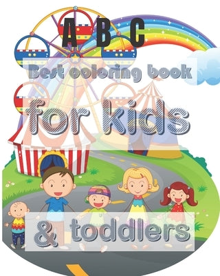 Best coloring book for kids & toddlers: All-in-one coloring book set for kids & toddlers 8" × 10" (20.32 × 25.4 cm) 54pages by Charles, Diwali