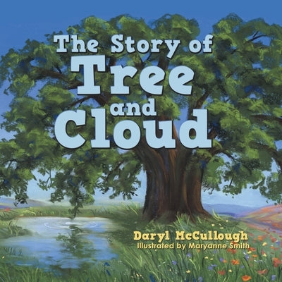 The Story of Tree and Cloud by McCullough, Daryl