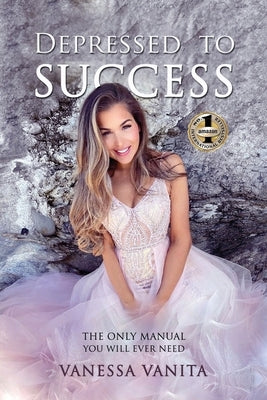 Depressed to Success by Vanita, Vanessa