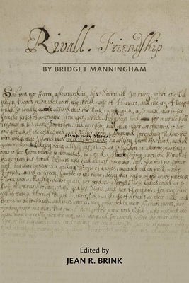 Rivall Friendship, by Bridget Manningham by Brink, Jean R.