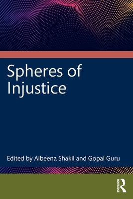 Spheres of Injustice by Shakil, Albeena