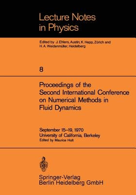 Proceedings of the Second International Conference on Numerical Methods in Fluid Dynamics: September 15-19, 1970 University of California, Berkeley by Holt, Maurice