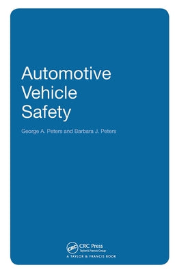 Automotive Vehicle Safety by Peters, George A.