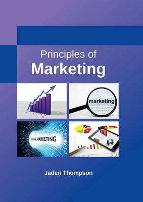 Principles of Marketing by Thompson, Jaden
