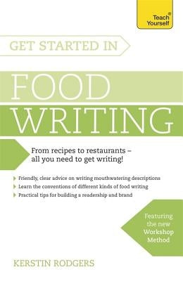 Get Started in Food Writing by Rodgers, Kerstin