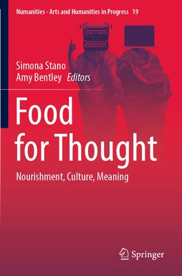 Food for Thought: Nourishment, Culture, Meaning by Stano, Simona