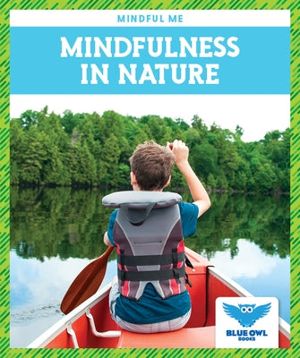 Mindfulness in Nature by Bullis Amber Mlis