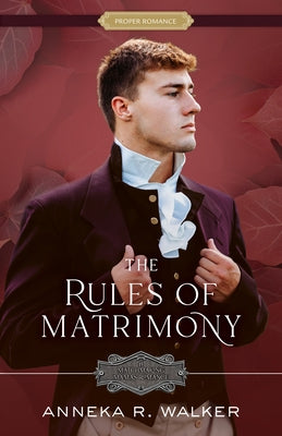 The Rules of Matrimony: Volume 4 by Walker, Anneka R.