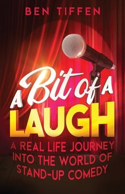 A Bit of a Laugh by Tiffen, Ben