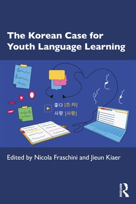 The Korean Case for Youth Language Learning by Fraschini, Nicola