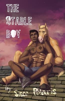The Stable Boy by Polaris, Sisco