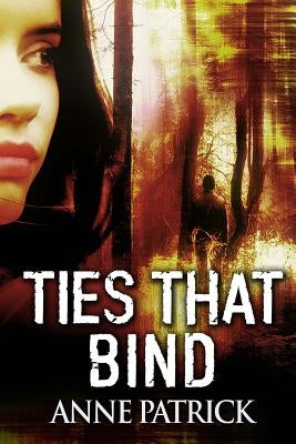 Ties That Bind by Patrick, Anne