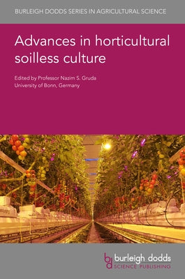Advances in Horticultural Soilless Culture by Gruda, Nazim S.