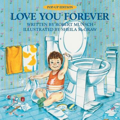 Love You Forever by Munsch, Robert