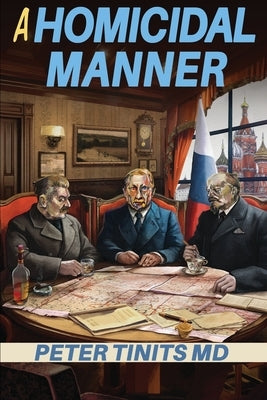 A Homicidal Manner by Tinits, Peter