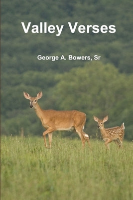 Valley Verses by Bowers, George