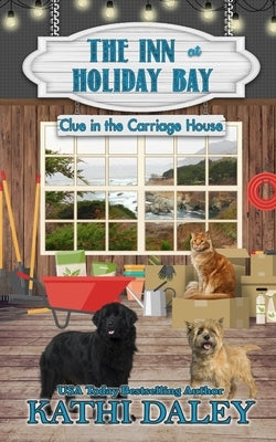 The Inn at Holiday Bay: Clue in the Carriage House by Daley, Kathi
