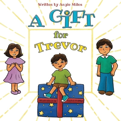 A Gift for Trevor by Miles, Angie
