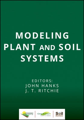 Modeling Plant and Soil Systems by Hanks, R. J.