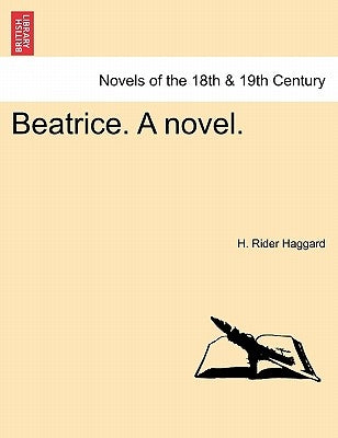 Beatrice. a Novel. by Haggard, H. Rider
