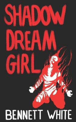 Shadow Dream Girl by White, Bennett
