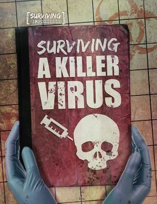 Surviving a Killer Virus by Ogden, Charlie