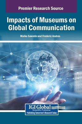 Impacts of Museums on Global Communication by Sawada, Maiko