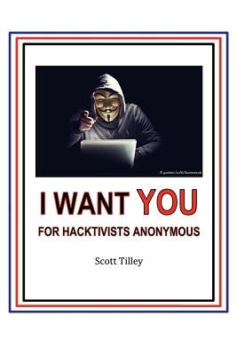 Hacktivists Anonymous by Tilley, Scott
