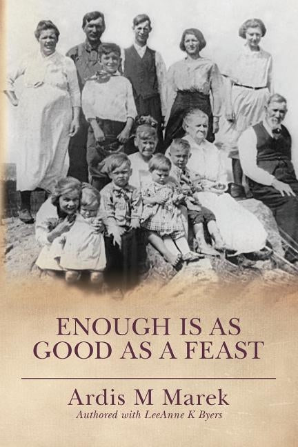 Enough is as Good as a Feast by Byers, Leeanne K.