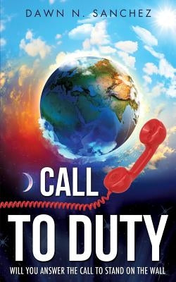 Call to Duty by Sanchez, Dawn N.