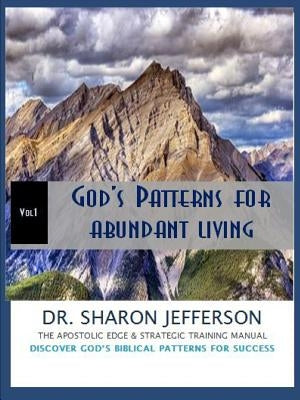 God's Patterns for Abundant Living by Jefferson, Sharon