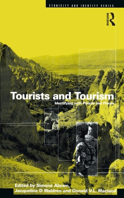 Tourists and Tourism: Identifying with People and Places by Abram, Simone