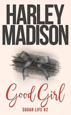 Good Girl by Madison, Harley