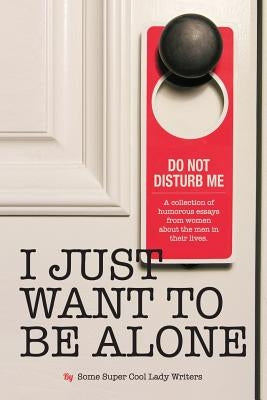 I Just Want to Be Alone by Fleet, Suzanne