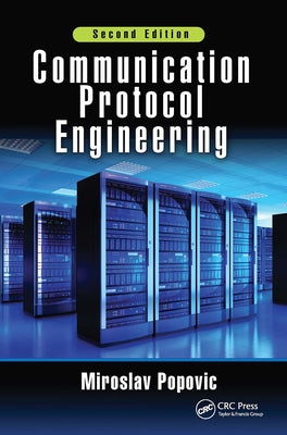 Communication Protocol Engineering by Popovic, Miroslav
