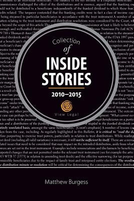 Collection of Inside Stories 2010 - 2015 by Burgess, Matthew