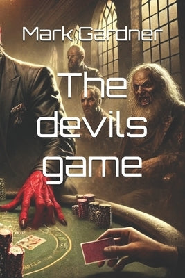 The devils game by Gardner, Mark