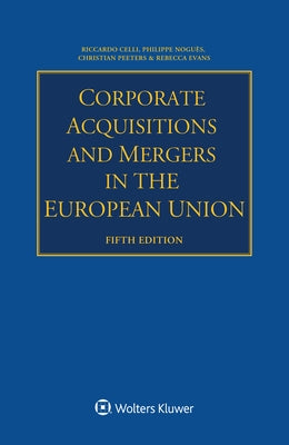 Corporate Acquisitions And Mergers in the European Union by Celli, Riccardo