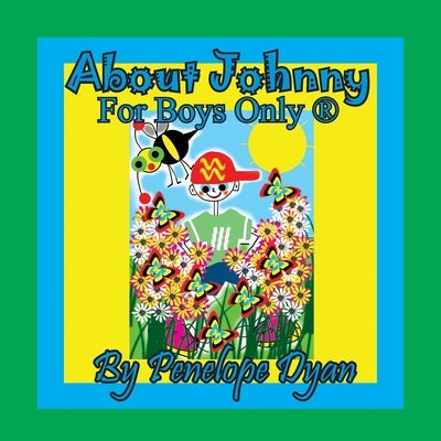 About Johnny --- For Boys Only (R) by Dyan, Penelope