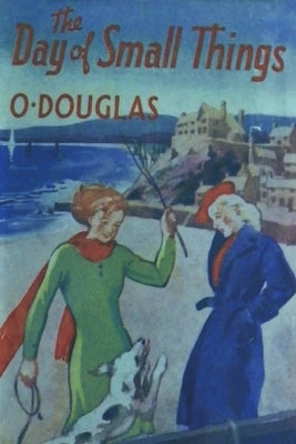 The Day of Small Things by Douglas, O.