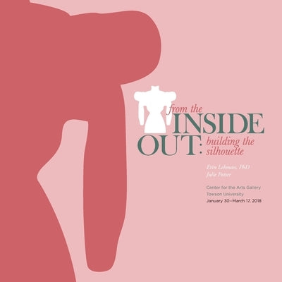 From the Inside Out: Building the Silhouette by Lehman, Erin
