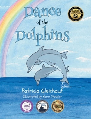 Dance of the Dolphins: See how dolphins positively contribute to our environment. by Gleichauf, Patricia
