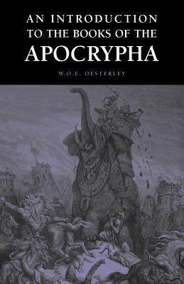 An Introduction to the Books of the Apocrypha by Oesterley, W. O. E.