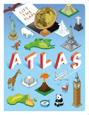 Lift the Flaps: Atlas: Lift-The-Flap Book by Igloobooks